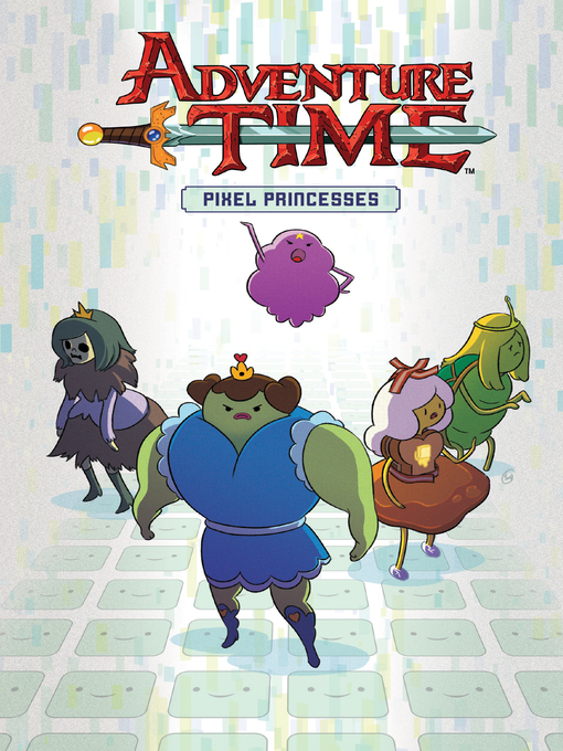 Title details for Adventure Time: Pixel Princesses by Pendleton Ward - Available